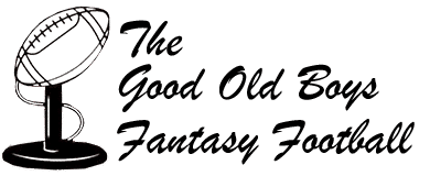 The Good Old Boys Fantasy Football Podcast - The Good Old Boys Fantasy  Football Podcast