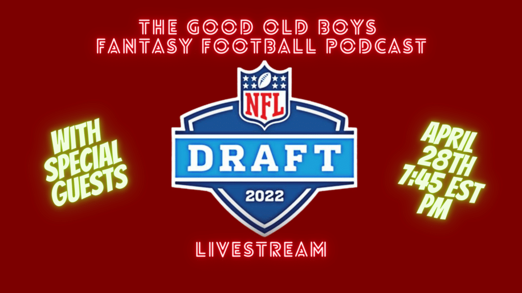 2022 NFL Draft Call Your Shot Good Old Boys Fantasy Football GoodOldBoysFF